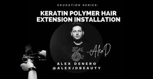 Polymer (Keratin) Hair Extension Installation With Pro Extensionist: Alex Denaro